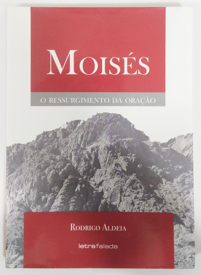 <a href="https://www.touchelivros.com.br/livro/moises-o-ressurgimento-da-oracao/">Moisés: O Ressurgimento da Oração - Rodrigo Aldeia</a>