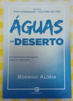 <a href="https://www.touchelivros.com.br/livro/aguas-no-deserto/">Águas No Deserto - Rodrigo Aldeia</a>