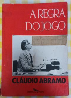 <a href="https://www.touchelivros.com.br/livro/a-regra-do-jogo/">A Regra Do Jogo - Cláudio Abramo</a>