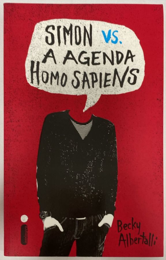<a href="https://www.touchelivros.com.br/livro/simon-vs-a-agenda-homo-sapiens/">Simon Vs. A Agenda Homo Sapiens - Becky Albertalli</a>