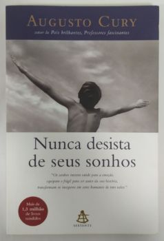 <a href="https://www.touchelivros.com.br/livro/nunca-desista-de-seus-sonhos-4/">Nunca Desista de Seus Sonhos - Augusto Cury</a>