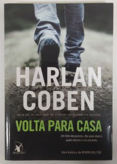 <a href="https://www.touchelivros.com.br/livro/volta-para-casa-2/">Volta Para Casa - Harlan Coben</a>