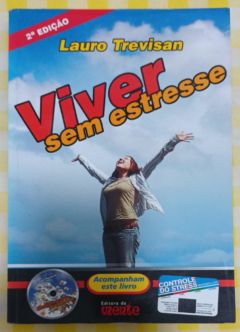<a href="https://www.touchelivros.com.br/livro/viver-sem-estresse/">Viver sem Estresse - Lauro Trevisan</a>