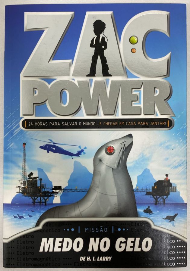 <a href="https://www.touchelivros.com.br/livro/zac-power-4-medo-no-gelo/">Zac Power 4. Medo No Gelo - H. I. Larry</a>