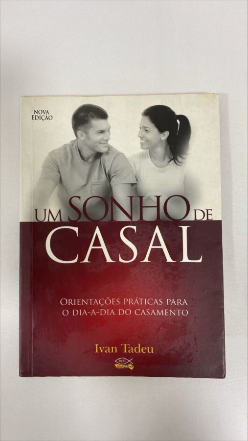 <a href="https://www.touchelivros.com.br/livro/um-sonho-de-casal/">Um Sonho De Casal - Ivan Tadeu Panicio</a>