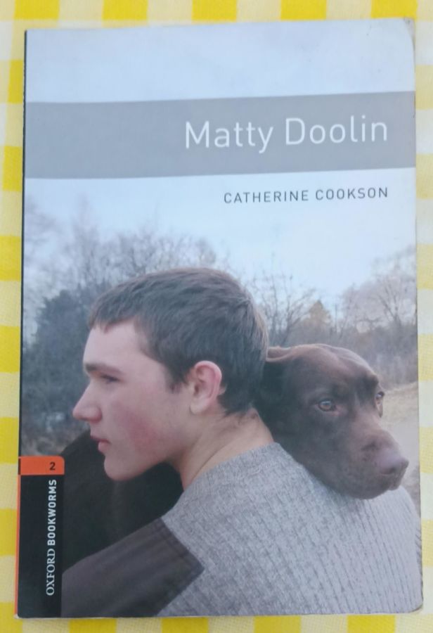 <a href="https://www.touchelivros.com.br/livro/oxford-bookworms-library-matty-dooling/">Oxford Bookworms Library: Matty Dooling - Catherine Cookson</a>