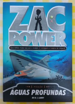 <a href="https://www.touchelivros.com.br/livro/zac-power-aguas-profundas-2/">Zac Power: Águas Profundas - H. I. Larry</a>