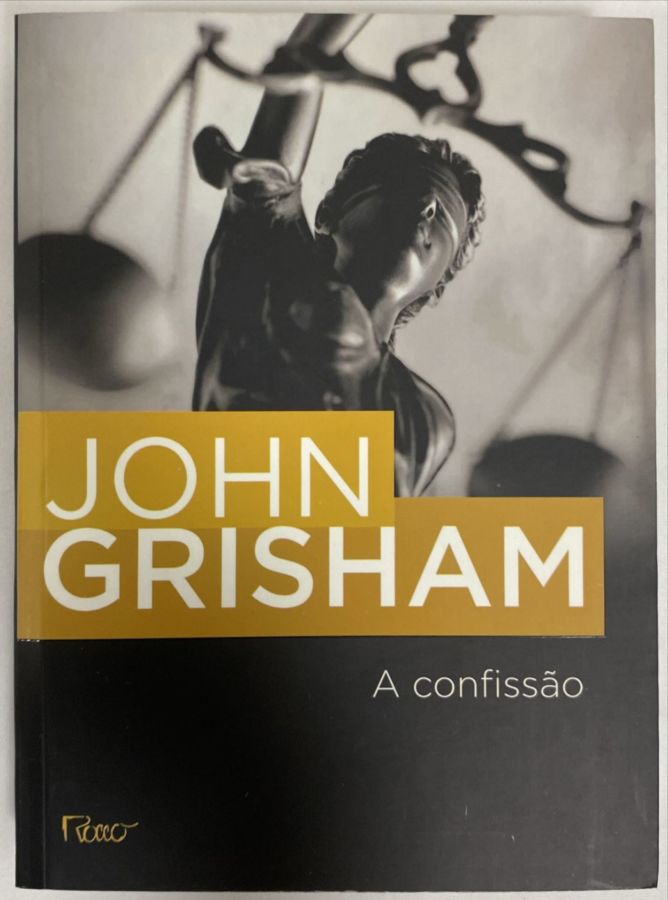 <a href="https://www.touchelivros.com.br/livro/a-confissao/">A Confissão - John Grisham</a>