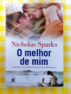 <a href="https://www.touchelivros.com.br/livro/o-melhor-de-mim-4/">O Melhor De Mim - Nicholas Sparks</a>