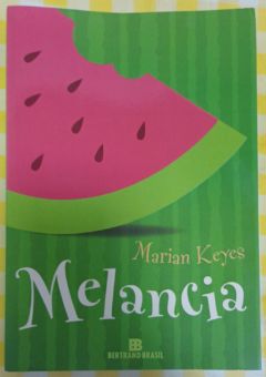 <a href="https://www.touchelivros.com.br/livro/melancia-2/">Melancia - Marian Keyes</a>