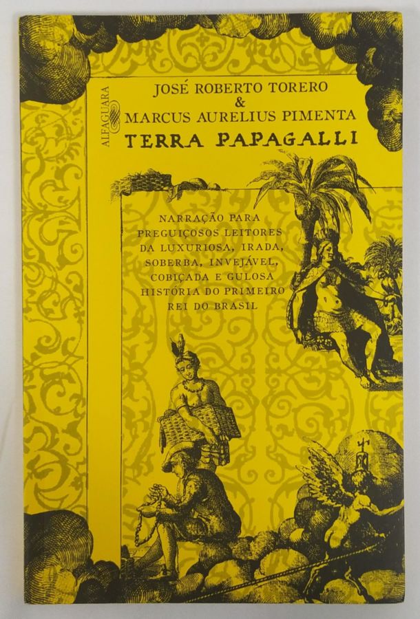 <a href="https://www.touchelivros.com.br/livro/terra-papagalli-3/">Terra Papagalli - José Roberto Torero e Marcus Aurelius Pimenta</a>