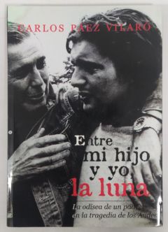<a href="https://www.touchelivros.com.br/livro/entre-mi-hijo-y-yo-la-luna/">Entre Mi Hijo Y Yo La Luna - Carlos Paez Vilaró</a>