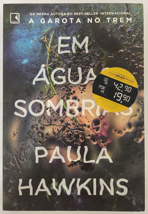 <a href="https://www.touchelivros.com.br/livro/em-aguas-sombrias/">Em Águas Sombrias - Paula Hawkins</a>