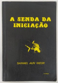 <a href="https://www.touchelivros.com.br/livro/a-senda-da-iniciacao-2/">A Senda da Iniciação - Samael Aun Weor</a>