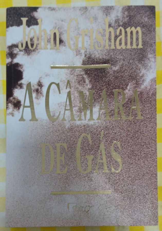 <a href="https://www.touchelivros.com.br/livro/a-camara-de-gas-2/">A Câmara de Gás - John Grisham</a>