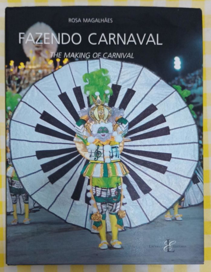 <a href="https://www.touchelivros.com.br/livro/fazendo-carnaval/">Fazendo Carnaval - Rosa Magalhães</a>