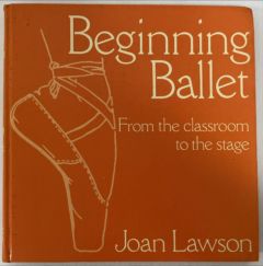 <a href="https://www.touchelivros.com.br/livro/beginning-ballet-from-the-classroom-to-the-stage/">Beginning Ballet: From The Classroom To The Stage - Joan Lawson</a>