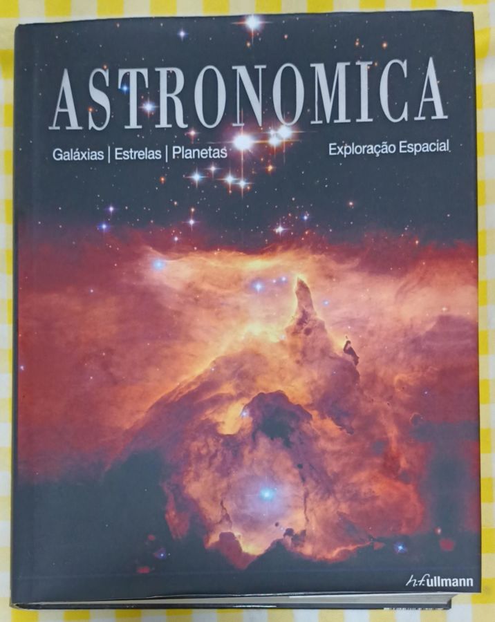 <a href="https://www.touchelivros.com.br/livro/astronomica/">Astronomica - Fred Watson</a>