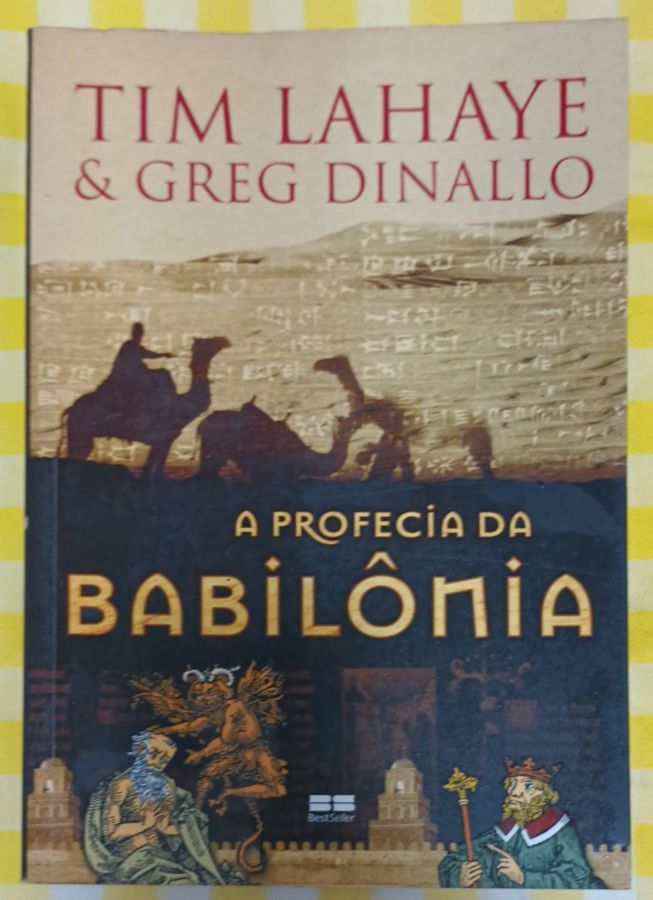 <a href="https://www.touchelivros.com.br/livro/a-profecia-da-babilonia/">A Profecia Da Babilônia - Tim Lahaye e Greg Dinallo</a>