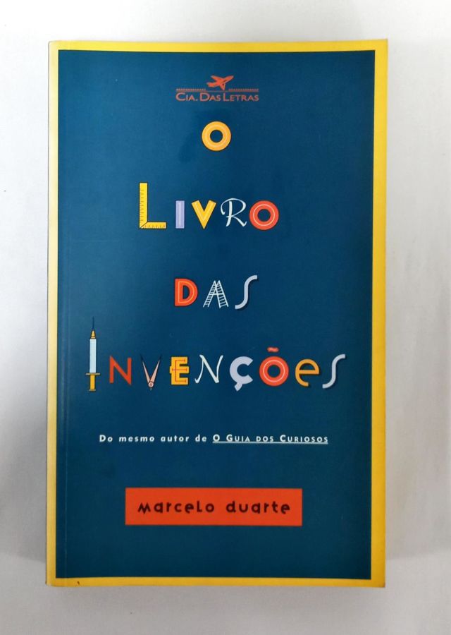<a href="https://www.touchelivros.com.br/livro/o-livro-das-invencoes/">O Livro Das Invenções - Marcelo Duarte</a>