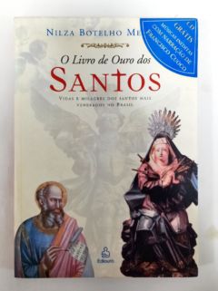 <a href="https://www.touchelivros.com.br/livro/o-livro-de-ouro-dos-santos/">O Livro De Ouro Dos Santos - Nilza Botelho Megale</a>