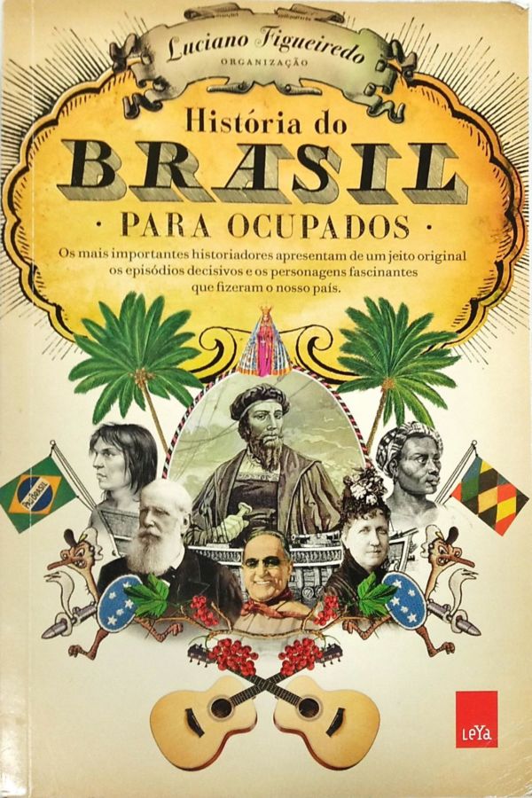 <a href="https://www.touchelivros.com.br/livro/historia-do-brasil-para-ocupados/">História Do Brasil Para Ocupados - Luciano Figueiredo</a>