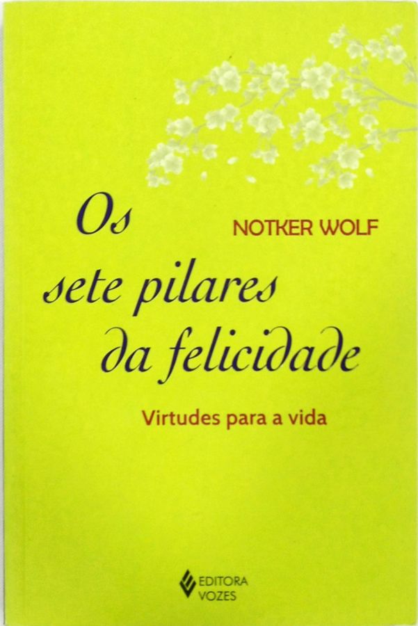 <a href="https://www.touchelivros.com.br/livro/sete-pilares-da-felicidade-virtudes-para-a-vida/">Sete Pilares Da felicidade: Virtudes Para A Vida - Notker Wolf</a>