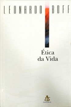 <a href="https://www.touchelivros.com.br/livro/etica-da-vida-2/">Ética Da Vida - Leonardo Boff</a>
