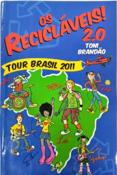 <a href="https://www.touchelivros.com.br/livro/os-reciclaveis-2-0-tour-brasil-2011/">Os Recicláveis! 2.0: Tour Brasil 2011 - Toni Brandão</a>