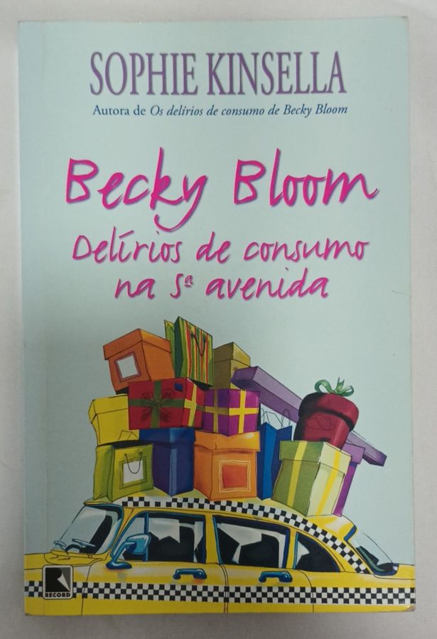 <a href="https://www.touchelivros.com.br/livro/becky-bloom-delirios-de-consumo-na-5a-avenida/">Becky Bloom: Delírios De Consumo Na 5ª Avenida - Sophie Kinsella</a>