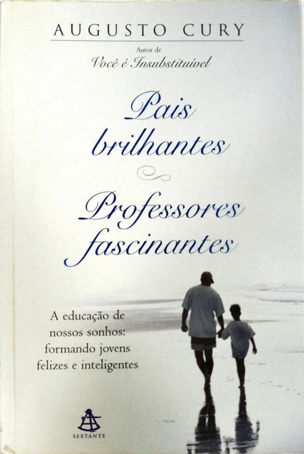 <a href="https://www.touchelivros.com.br/livro/pais-brilhantes-professores-fascinantes-4/">Pais Brilhantes, Professores Fascinantes - Augusto Cury</a>