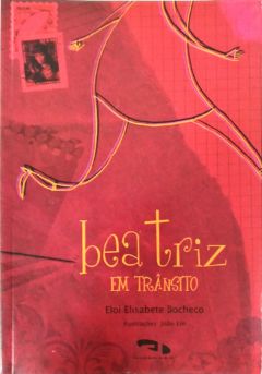 <a href="https://www.touchelivros.com.br/livro/beatriz-em-transito/">Beatriz Em Trânsito - Eloí Elisabete Bocheco</a>