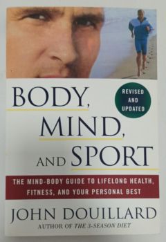 <a href="https://www.touchelivros.com.br/livro/body-mind-and-sport/">Body, Mind And Sport - John Douillard</a>