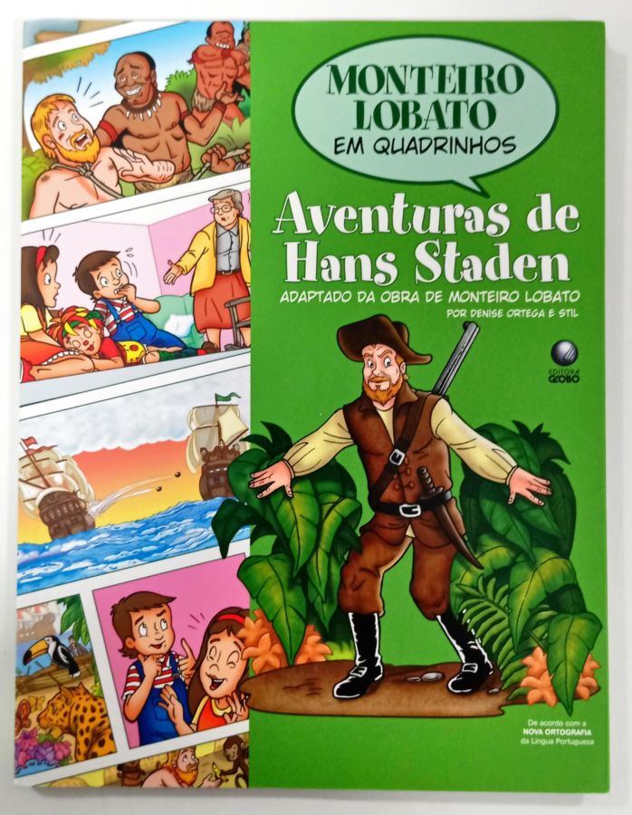 <a href="https://www.touchelivros.com.br/livro/monteiro-lobato-em-quadrinhos/">Monteiro Lobato Em Quadrinhos – As Aventuras de Hans Staden - Denise Ortega</a>