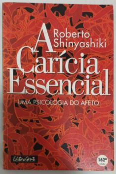 <a href="https://www.touchelivros.com.br/livro/a-caricia-essencial/">A Carícia Essencial - Roberto Shinyashiki</a>
