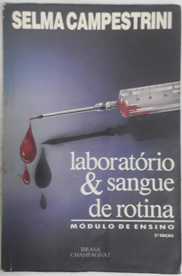 <a href="https://www.touchelivros.com.br/livro/laboratorio-sangue-de-rotina/">Laboratório & Sangue De Rotina - Selma Campestrini</a>