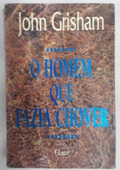 <a href="https://www.touchelivros.com.br/livro/o-homem-que-fazia-chover/">O Homem Que Fazia Chover - John Grisham</a>