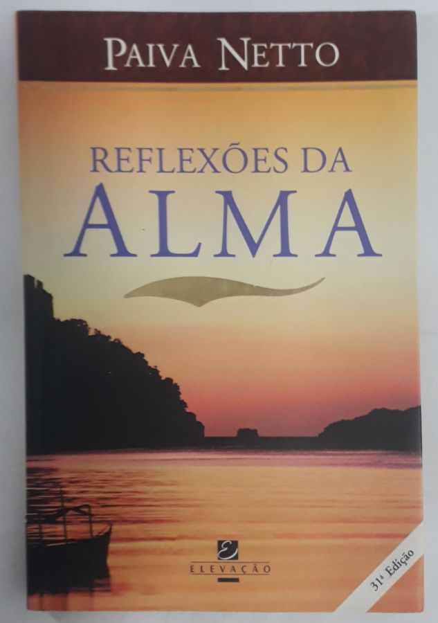 <a href="https://www.touchelivros.com.br/livro/reflexoes-da-alma/">Reflexões Da Alma - Paiva Netto</a>