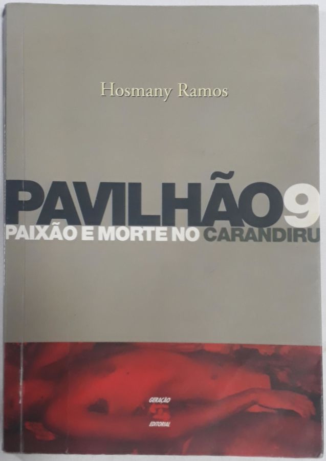 <a href="https://www.touchelivros.com.br/livro/pavilhao-9-paixao-e-morte-no-carandiru/">Pavilhão 9 Paixão E Morte No Carandiru - Hosmany Ramos</a>
