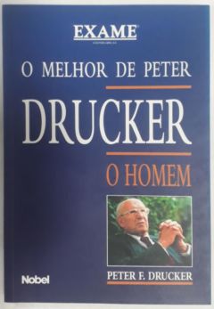 <a href="https://www.touchelivros.com.br/livro/o-melhor-me-peter-drucker-o-homem/">O Melhor de Peter Drucker O Homem - Peter F. Drucker</a>