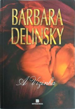 <a href="https://www.touchelivros.com.br/livro/a-vizinha/">A Vizinha - Barbara Delinsky</a>