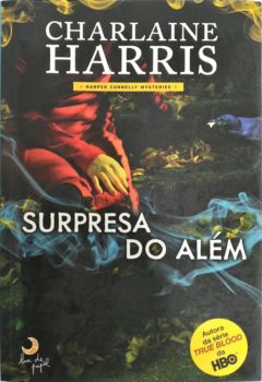 <a href="https://www.touchelivros.com.br/livro/surpresa-do-alem-2/">Surpresa Do Além - Charlaine Harris</a>
