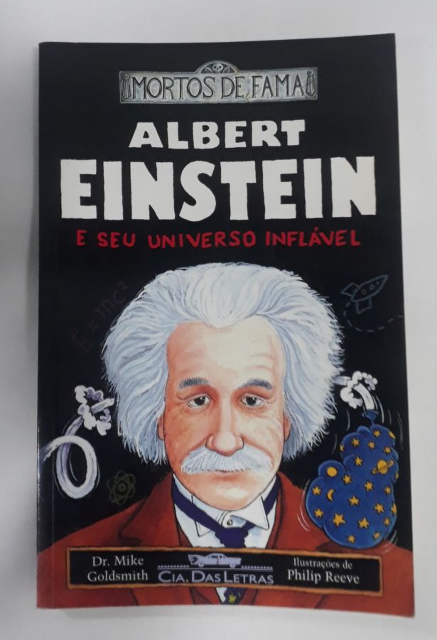 Albert Einstein E Seu Universo Inflável - Dr. Mike Goldsmith