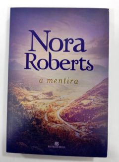 <a href="https://www.touchelivros.com.br/livro/a-mentira/">A Mentira - Nora Roberts</a>