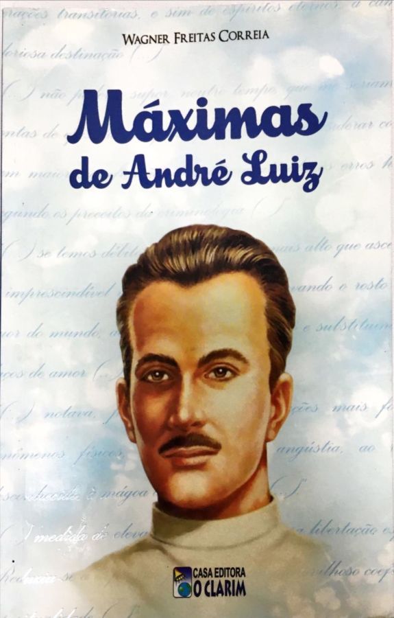 <a href="https://www.touchelivros.com.br/livro/maximas-de-andre-luiz/">Máximas De André Luiz - Wagner Freitas Correia</a>