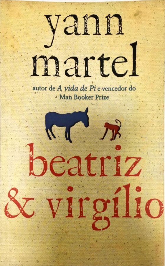<a href="https://www.touchelivros.com.br/livro/beatriz-virgilio/">Beatriz & Virgílio - Yann Martel</a>