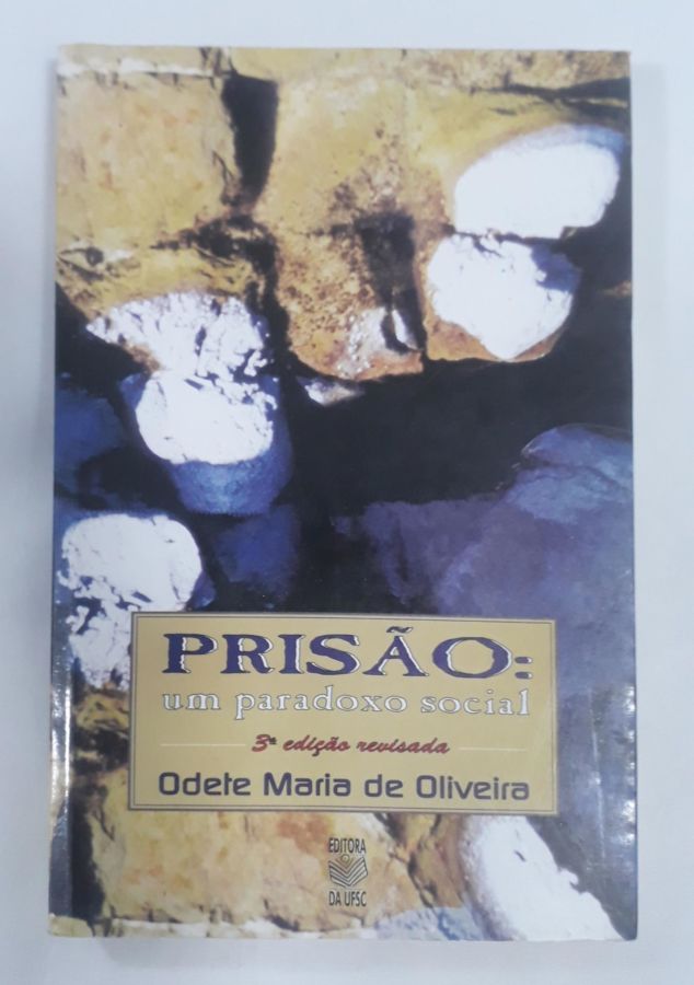 <a href="https://www.touchelivros.com.br/livro/prisao-um-paradoxo-social/">Prisão: Um Paradoxo Social - Odete Maria De Oliveira</a>