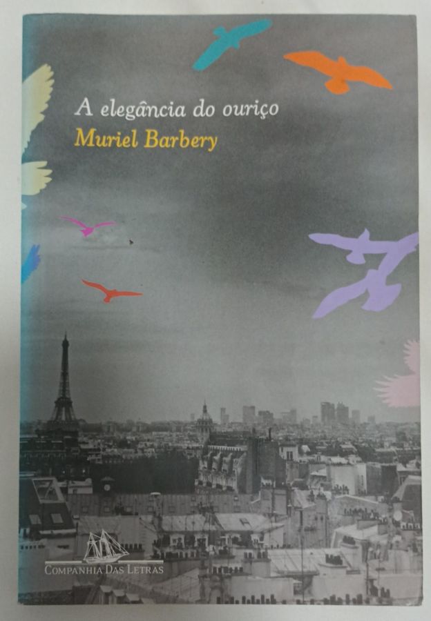 <a href="https://www.touchelivros.com.br/livro/a-elegancia-do-ourico-2/">A Elegância Do Ouriço - Muriel Barbery</a>