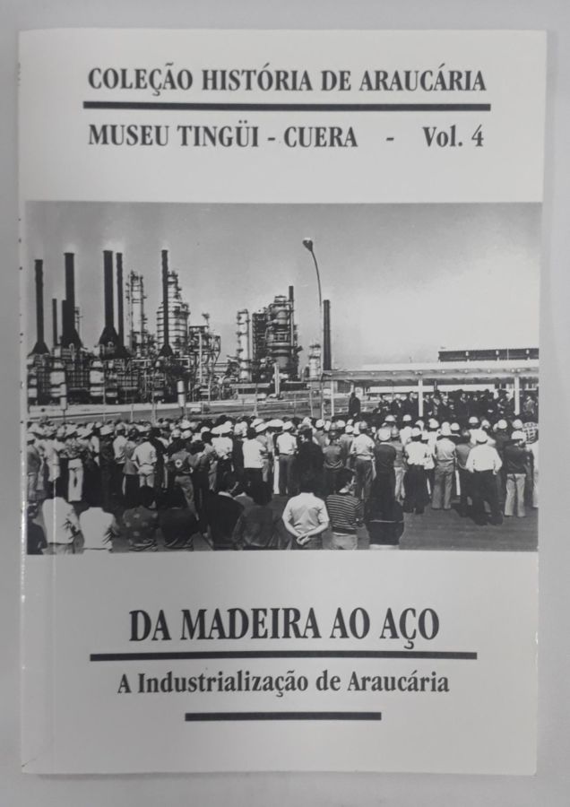 Trabalhadores Petroquímicos: Trajetória e Lutas de uma Categoria - Carlos Eitor Machado