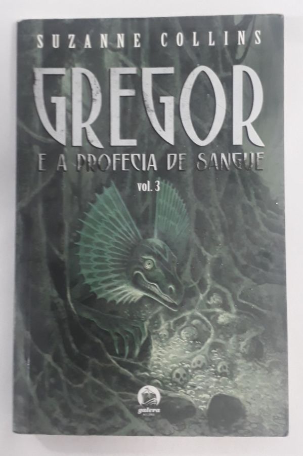 Gregor E A Profecia De Sangue Vol 3 - Suzanne Collins